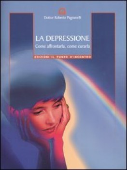 depressione come affrontarla come curarla