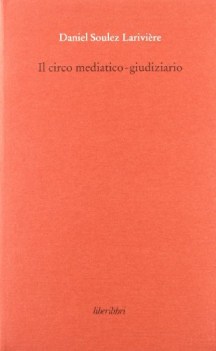 circo mediatico-giudiziario