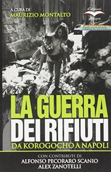 guerra dei rifiuti da korogocho a napoli ediz illustrata