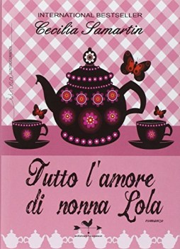 tutto l\'amore di nonna lola