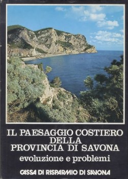 paesaggio costiero della provincia di savona evoluzione e problemi