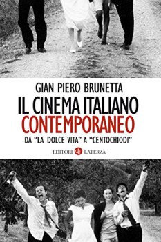 cinema italiano contemporaneo da la dolce vita a centochiodi