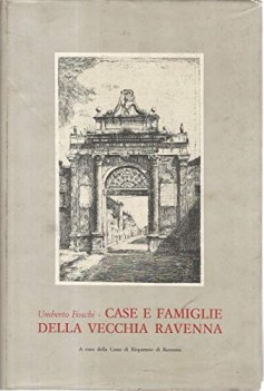 Case e famiglie della vecchia ravenna Ottobre 2001