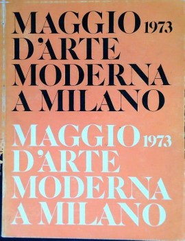 maggio d\'arte moderna a milano 1973