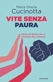 vite senza paura storie di donne che si ribellano alla violenza