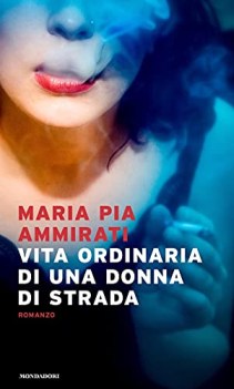 vita ordinaria di una donna di strada