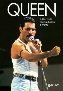 queen tutti i testi con traduzione a fronte