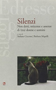 silenzi non detti, reticenze e assenze di tra donne e uomini