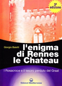 lenigma di rennes le chateau i rosacroce il graal e la porta del de