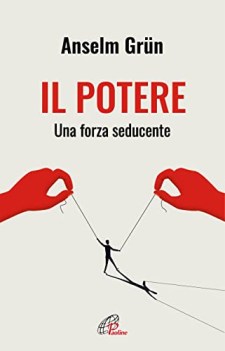 potere una forza seducente