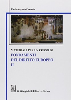 materiali per un corso di fondamenti del diritto europeo vol 2