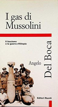 gas di mussolini il fascismo e la guerra detiopia