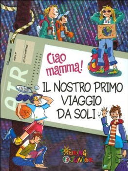 ciao mamma il nostro primo viaggio da soli