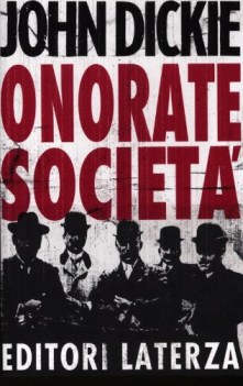 onorate societa\' l\'ascesa della mafia della camorra e dell\'andrangh