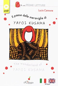 paese delle meraviglie di yayoi kusama ediz italiana e inglese