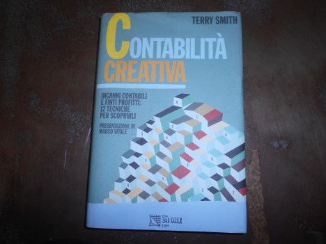 contabilit creativa inganni contabili e finti profitti 12 tecniche