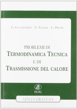 Problemi di termodinamica tecnica e di trasmissione del calore