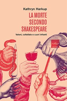 morte secondo shakespeare veleni coltellate e cuori infranti