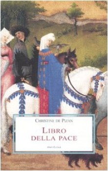 libro della pace col poema di giovanna d\'arco