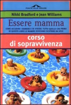 essere mamma come accudire i bambini e se stesse tutto quello che pr