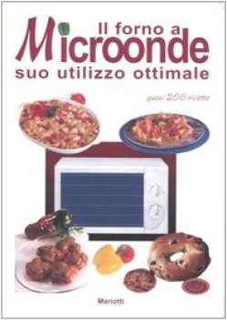 forno a microonde suo utilizzo ottimale