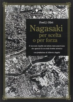 nagasaki per scelta o per forza