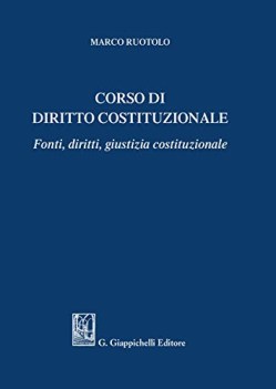 corso di diritto costituzionale fonti diritti giustizia costituzionale