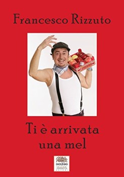 ti e arrivata una mel