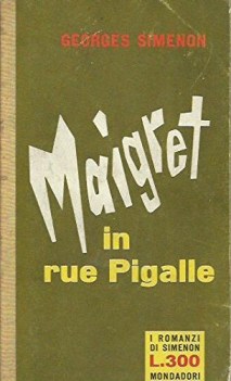 maigret in rue pigalle le nuove inchieste di maigret volume primo novembre 1962