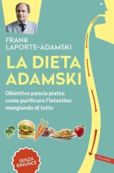 dieta adamski obiettivo pancia piatta come purificare l\'intestino