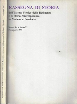 rassegna di storia dell\'istituto storico della resistenza in modena e prov. 1991