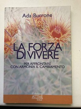 forza di vivere per affrontare con armonia il cambiamento