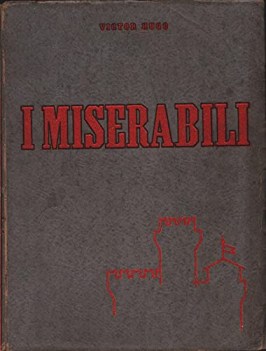 miserabili 1935 illustrato b/n trad. Piccoli V.