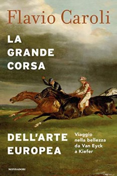 grande corsa dell\'arte europea viaggio nella bellezza da van eyck