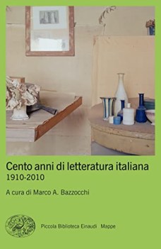 Cento anni di letteratura italiana 1910-2010