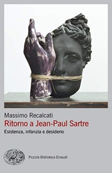 ritorno a jean-paul sartre esistenza infanzia e desiderio