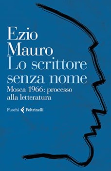 scrittore senza nome mosca 1966 processo alla letteratura