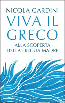 viva il greco alla scoperta della lingua madre