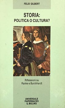 storia politica o cultura riflessioni su ranke e burckhardt