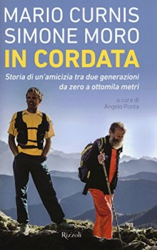 in cordata storia di un\'amicizia tra due generazioni da zero a ottomila metri