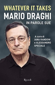 whatever it takes mario draghi in parole sue