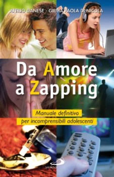 da amore a zapping manuale definitivo per incomprensibili adolescenti