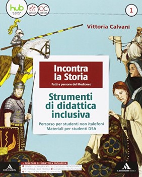 incontra la storia 1 didattica inclusiva per la scuola media