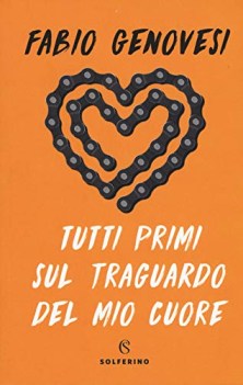 tutti primi sul traguardo del mio cuore