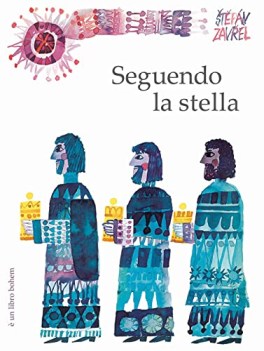 seguendo la stella ediz illustrata