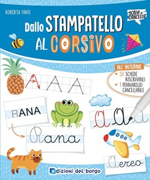 dallo stampatello al corsivo ediz a colori con pennarello a inchios