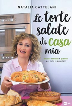 torte salate di casa mia ricette semplici e gustose per tutte le