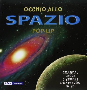 occhio allo spazio libro pop up