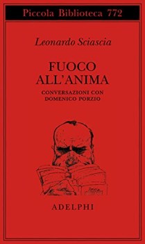 fuoco all\'anima conversazioni con domenico porzio