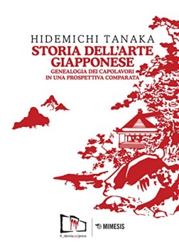 storia dell arte giapponese genealogia dei capolavori in una prospettiva compara